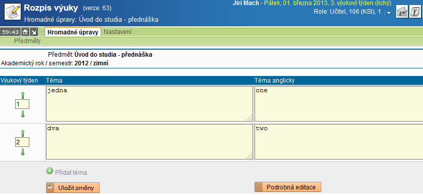 Předmět s vyplněným (i částečně) rozpisem výuky 1. Má-li předmět vyplněn rozpis výuky, klikněte na ikonku v pravém horním rohu. 2.