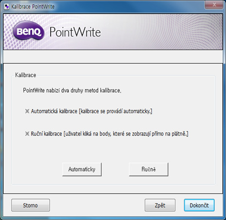 Kalibrace zařízení PointWrite Zařízení PointWrite umožňuje dva způsoby kalibrace: automatickou a ruční kalibraci. Automatická kalibrace: Klepněte na tlačítko kalibrace.
