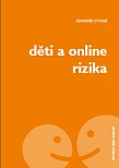 publikaci s názvem Děti a online rizika zaměřenou na online