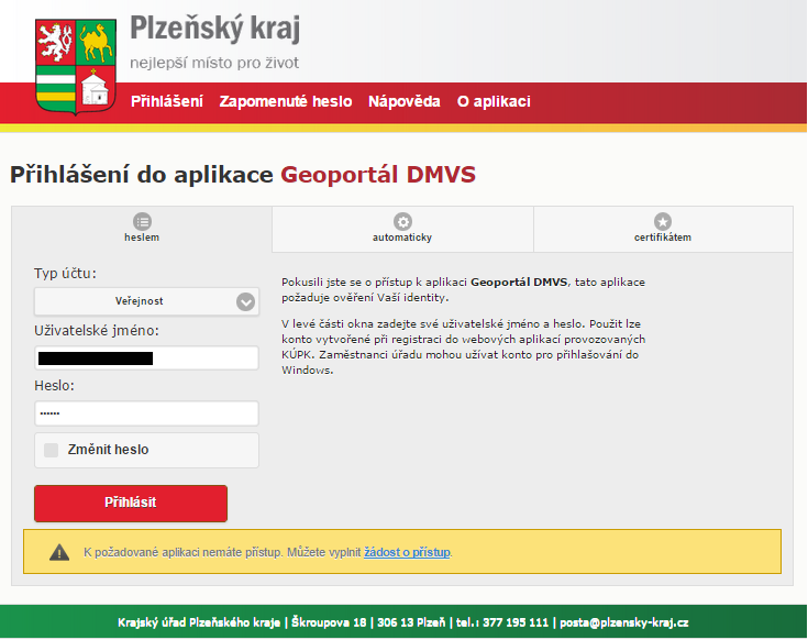 4. Zobrazí se informace Nyní se můžete přihlásit DMVS Plzeňského kraje část Nástroje pro tvorbu a údržbu Územně analytických podkladů 5.