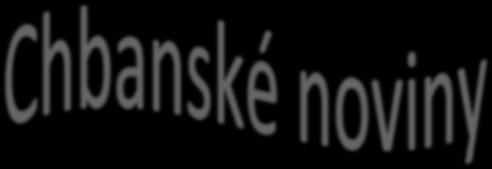 4/2015 Měsíčník Obecního úřadu Chbany VÝTAH Z 3/2015 ZASEDÁNÍ ZASTUPITELSTVA OBCE CHBANY Z 24.3.2015 Dne 24.3.2015 od 15:00 hodin proběhlo třetí zasedání zastupitelstva obce Chbany v tomto roce.