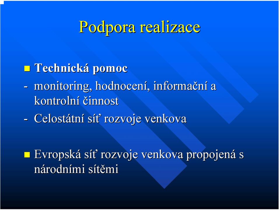 činnost - Celostátn tní síť rozvoje venkova