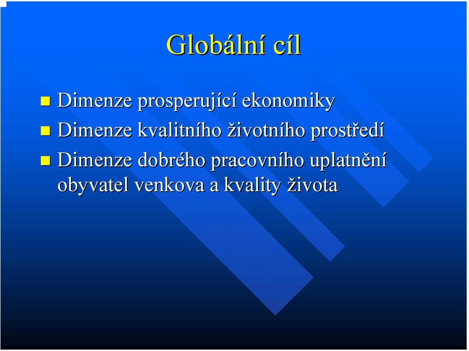 prostřed edí Dimenze dobrého pracovního