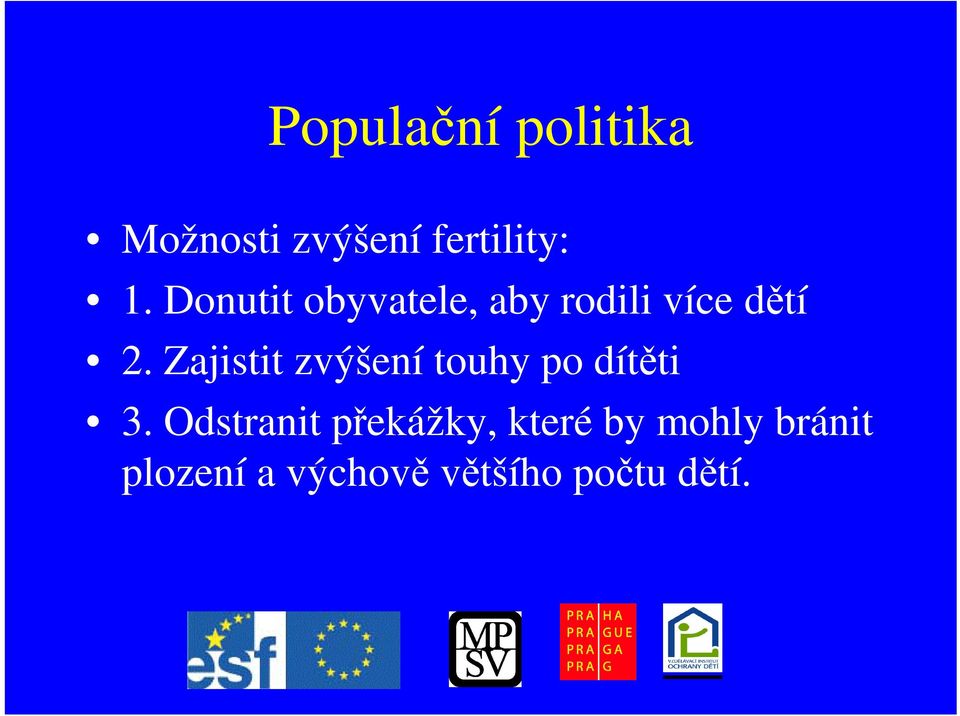 Zajistit zvýšení touhy po dítti 3.