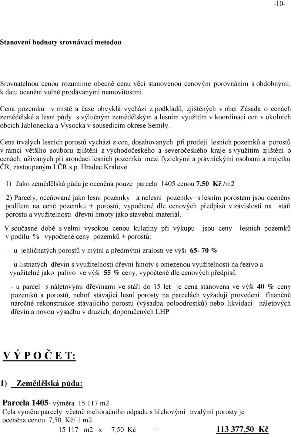 Jablonecka a Vysocka v sousedícím okrese Semily.
