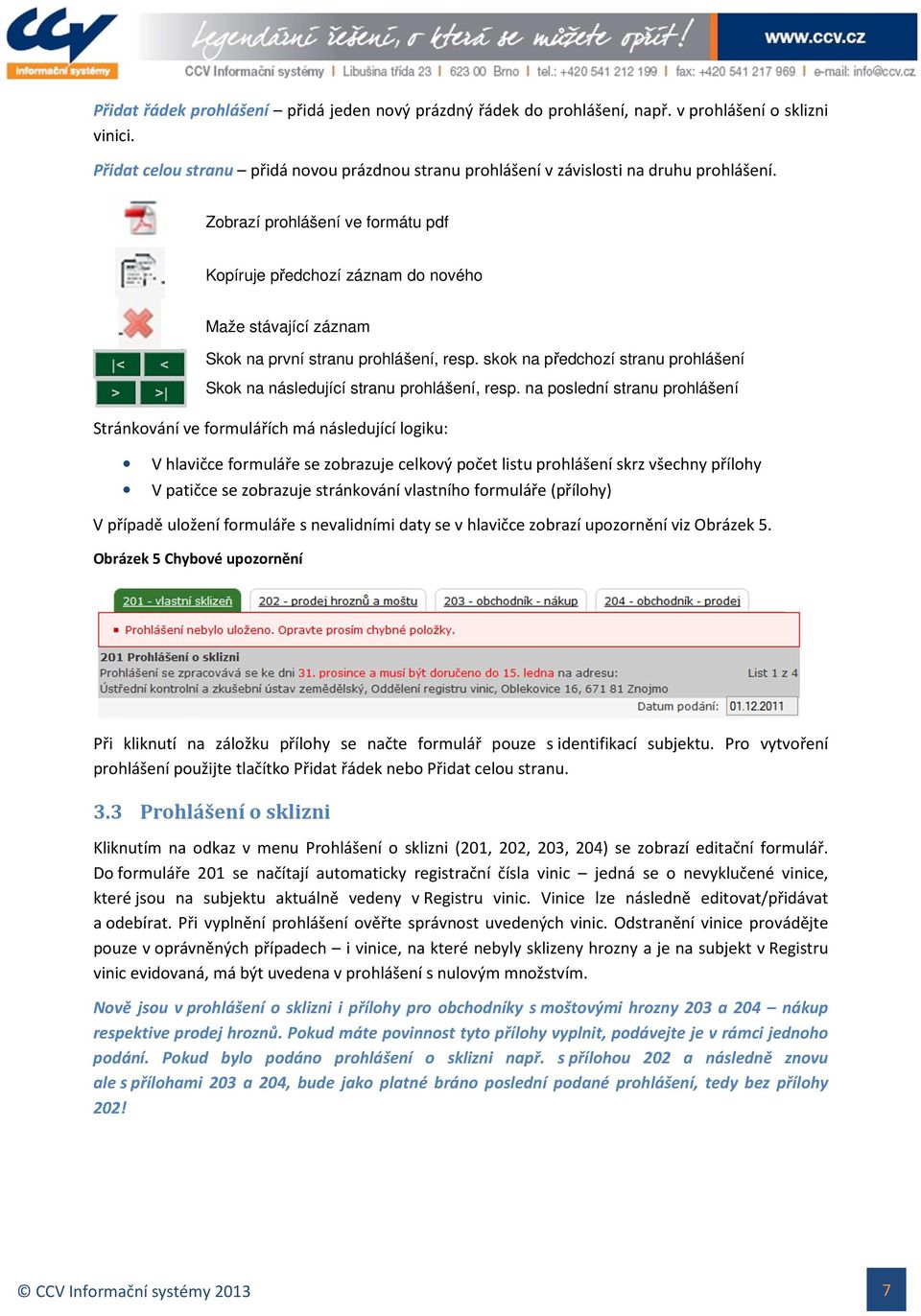 skok na předchozí stranu prohlášení Skok na následující stranu prohlášení, resp.