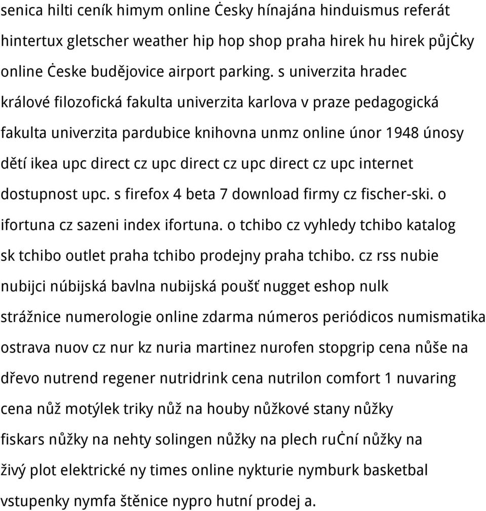 direct cz upc internet dostupnost upc. s firefox 4 beta 7 download firmy cz fischer-ski. o ifortuna cz sazeni index ifortuna.