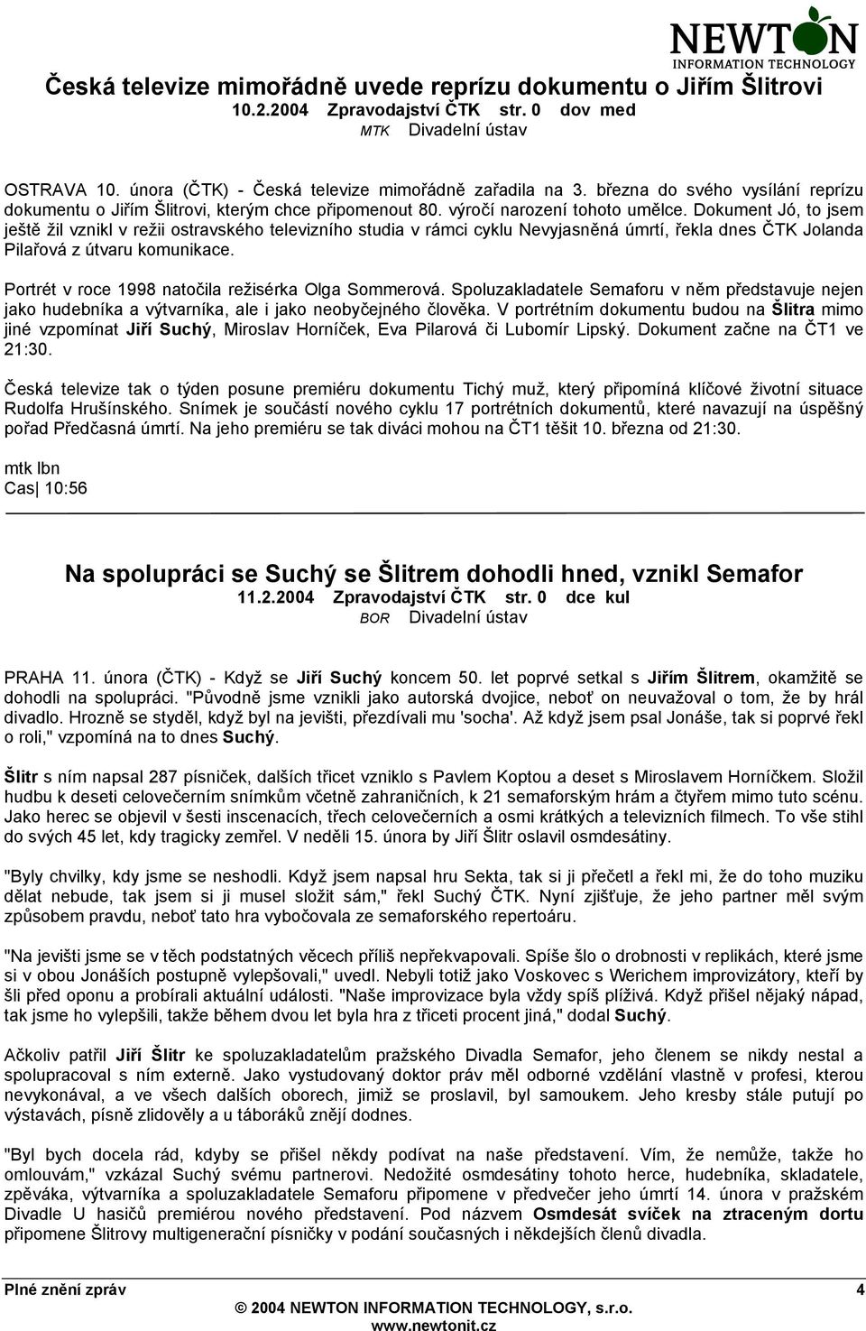 Dokument Jó, to jsem ještě žil vznikl v režii ostravského televizního studia v rámci cyklu Nevyjasněná úmrtí, řekla dnes ČTK Jolanda Pilařová z útvaru komunikace.