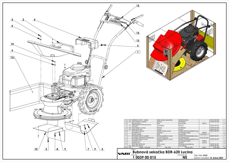 Podložka, Washer Unterlegscheibe 8989-6 8 - Šroub Mx0 Bolt Schraube 090 - - Kryt převodovky spodní Lower gearbox cover untere Getribeabdeckung - 009 00 0 6 - Ovládací element STGM0 M Control elemen