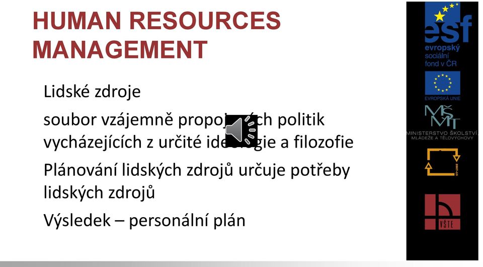 určité ideologie a filozofie Plánování lidských