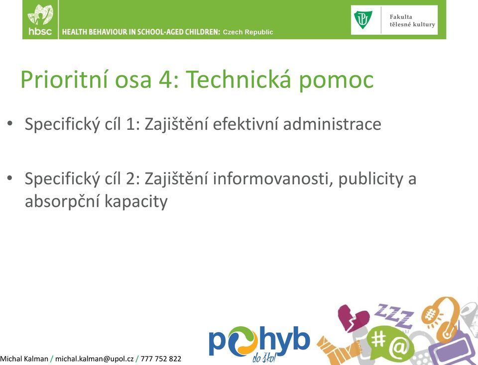 administrace Specifický cíl 2: