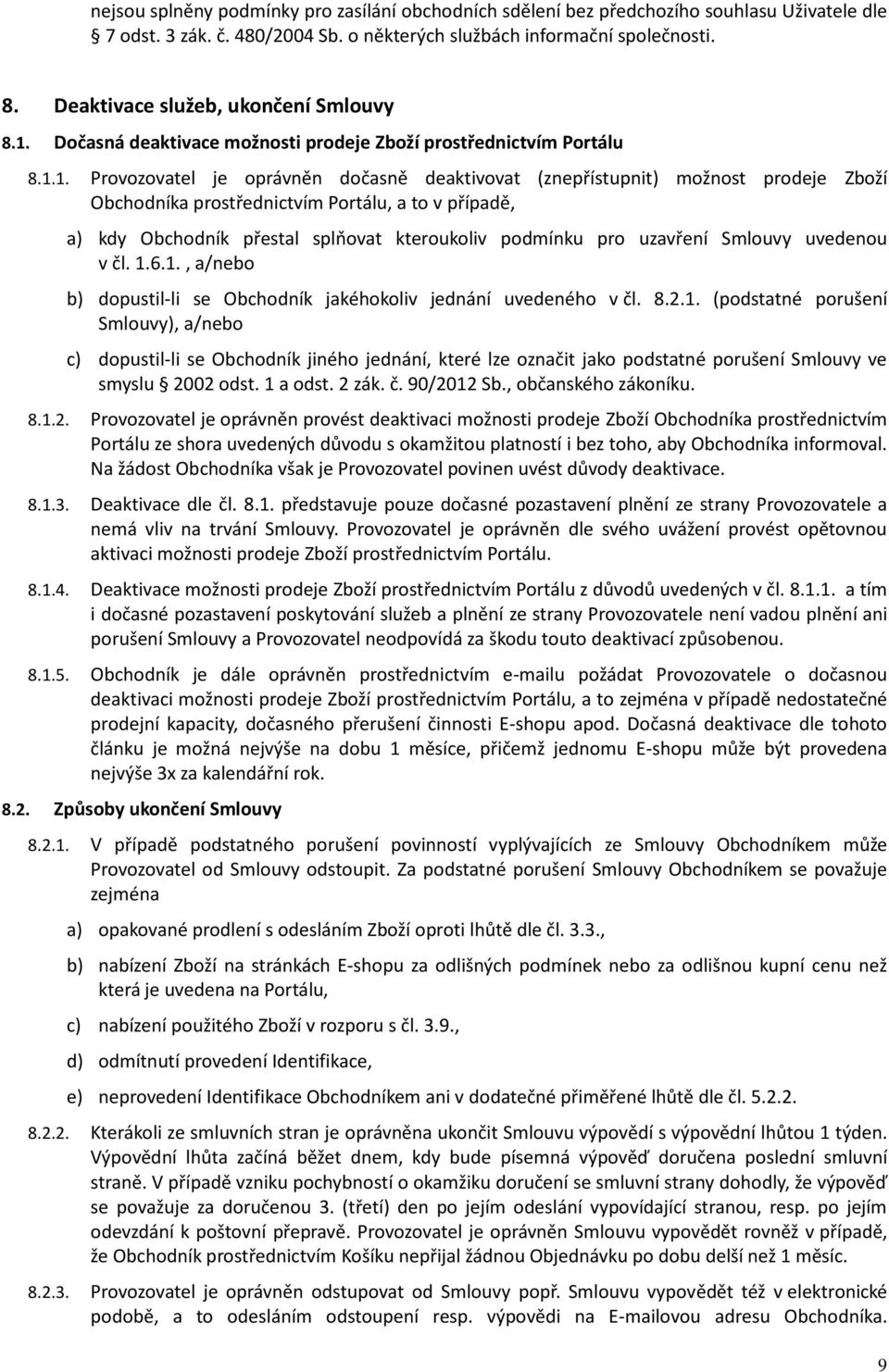 Dočasná deaktivace možnosti prodeje Zboží prostřednictvím Portálu 8.1.
