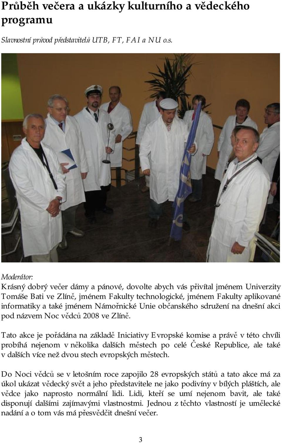 avitelů UTB, FT, FAI a NU o.s.