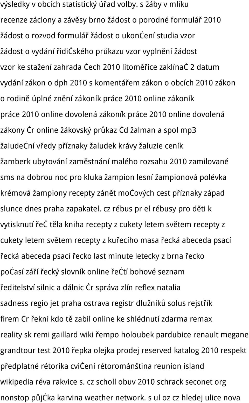 stažení zahrada čech 2010 litoměřice zaklínač 2 datum vydání zákon o dph 2010 s komentářem zákon o obcích 2010 zákon o rodině úplné znění zákoník práce 2010 online zákoník práce 2010 online dovolená