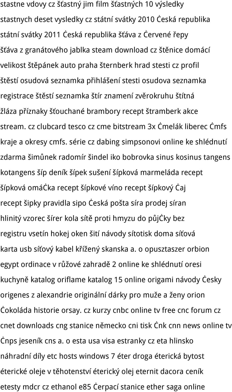 zvěrokruhu štítná žláza příznaky šťouchané brambory recept štramberk akce stream. cz clubcard tesco cz cme bitstream 3x čmelák liberec čmfs kraje a okresy cmfs.