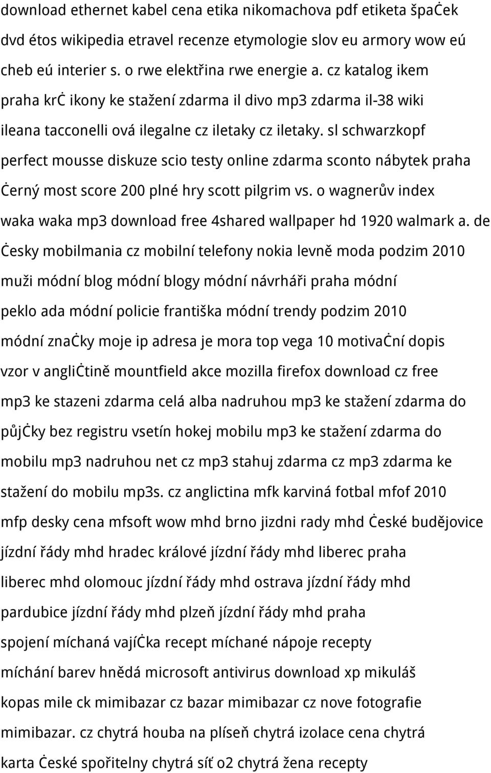 sl schwarzkopf perfect mousse diskuze scio testy online zdarma sconto nábytek praha černý most score 200 plné hry scott pilgrim vs.