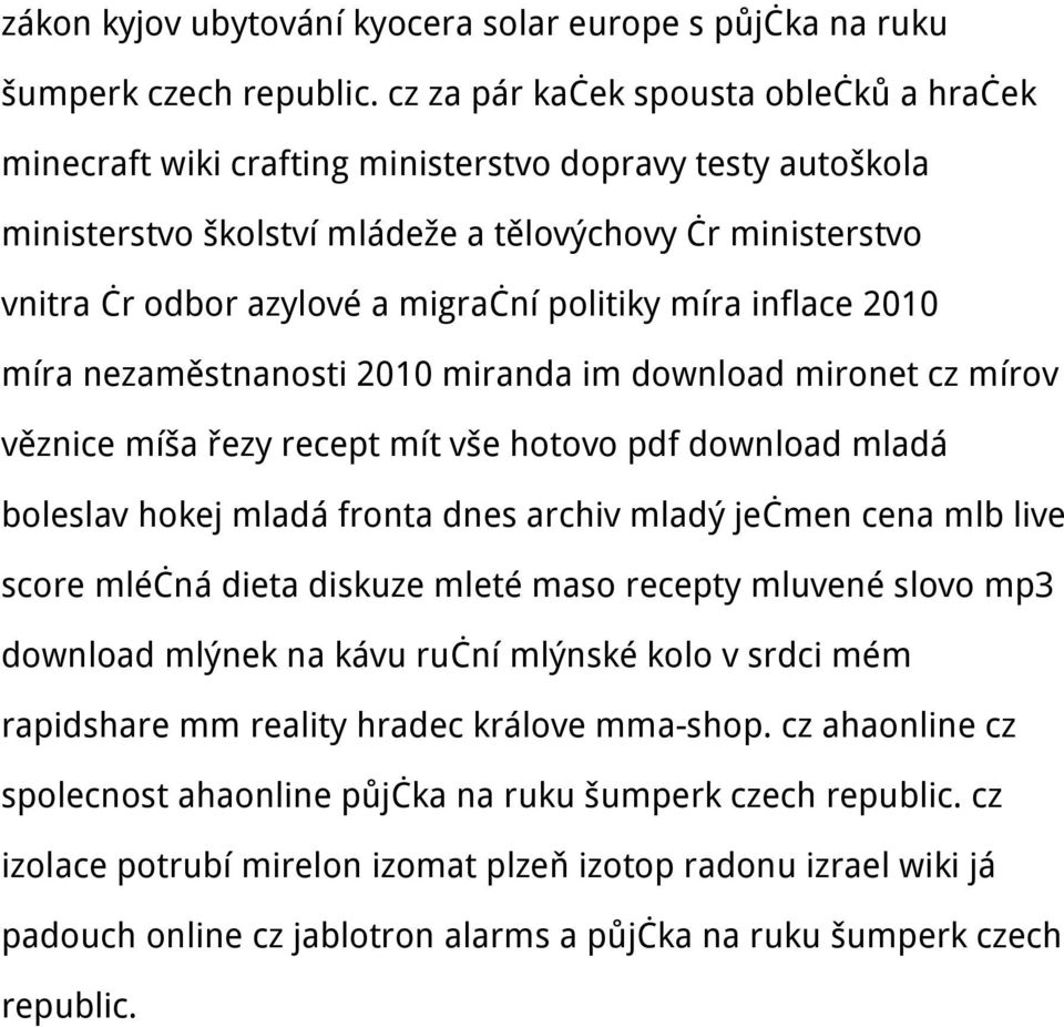 politiky míra inflace 2010 míra nezaměstnanosti 2010 miranda im download mironet cz mírov věznice míša řezy recept mít vše hotovo pdf download mladá boleslav hokej mladá fronta dnes archiv mladý