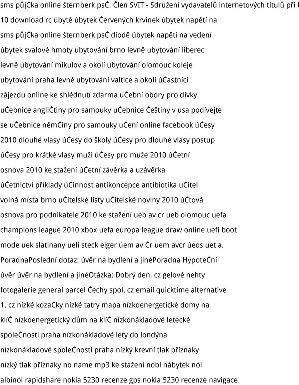 hmoty ubytování brno levně ubytování liberec levně ubytování mikulov a okolí ubytování olomouc koleje ubytování praha levně ubytování valtice a okolí účastníci zájezdu online ke shlédnutí zdarma