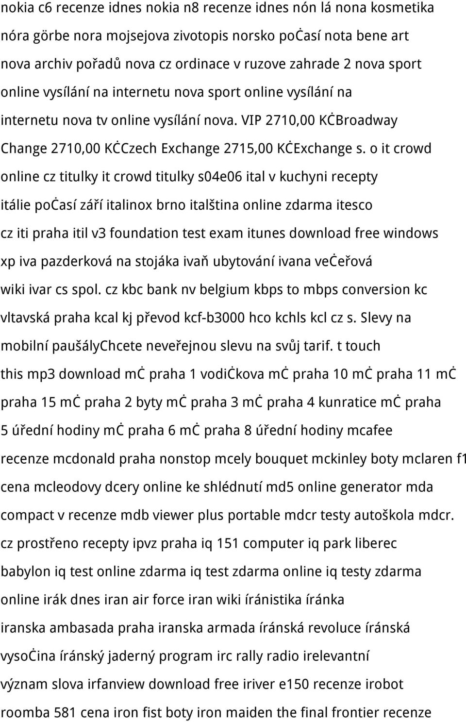 o it crowd online cz titulky it crowd titulky s04e06 ital v kuchyni recepty itálie počasí září italinox brno italština online zdarma itesco cz iti praha itil v3 foundation test exam itunes download