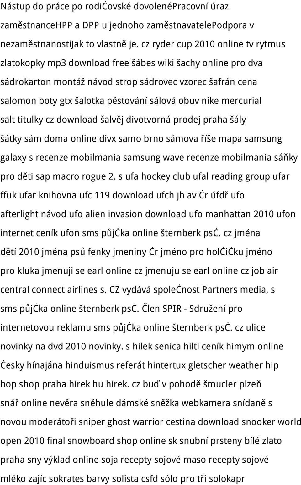 obuv nike mercurial salt titulky cz download šalvěj divotvorná prodej praha šály šátky sám doma online divx samo brno sámova říše mapa samsung galaxy s recenze mobilmania samsung wave recenze
