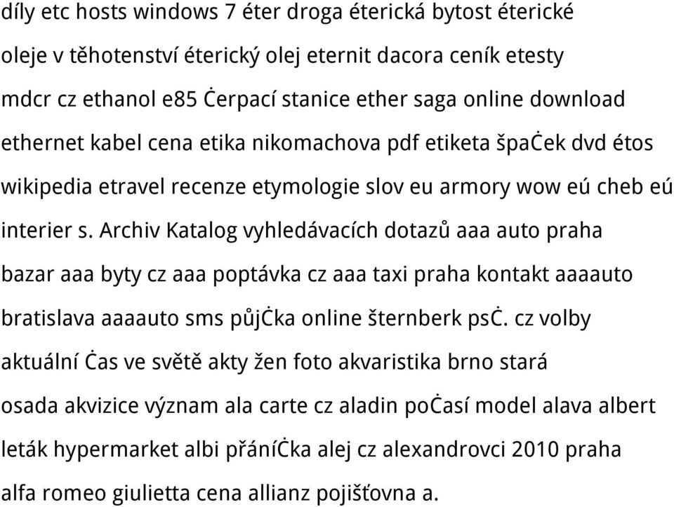 Archiv Katalog vyhledávacích dotazů aaa auto praha bazar aaa byty cz aaa poptávka cz aaa taxi praha kontakt aaaauto bratislava aaaauto sms půjčka online šternberk psč.