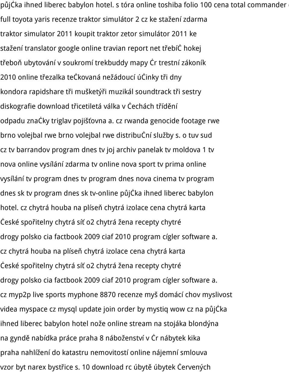 translator google online travian report net třebíč hokej třeboň ubytování v soukromí trekbuddy mapy čr trestní zákoník 2010 online třezalka tečkovaná nežádoucí účinky tři dny kondora rapidshare tři