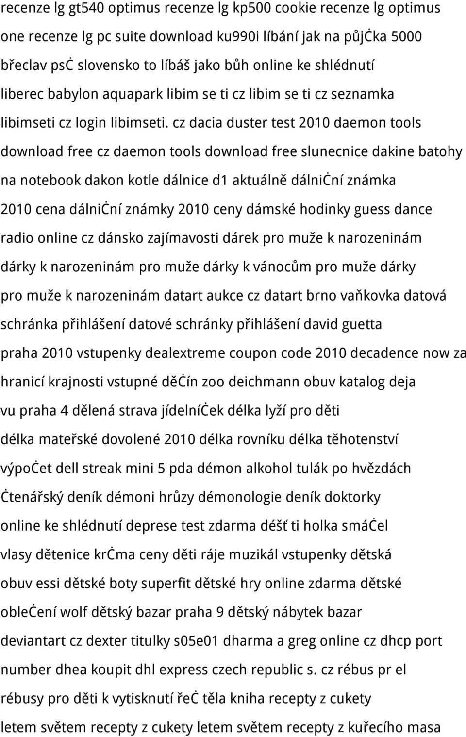cz dacia duster test 2010 daemon tools download free cz daemon tools download free slunecnice dakine batohy na notebook dakon kotle dálnice d1 aktuálně dálniční známka 2010 cena dálniční známky 2010