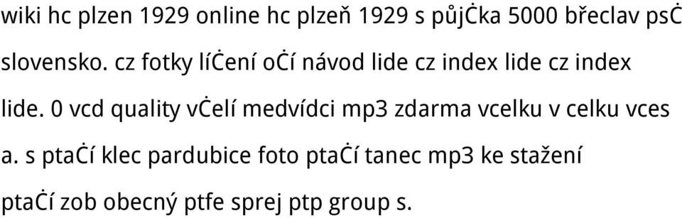 0 vcd quality včelí medvídci mp3 zdarma vcelku v celku vces a.