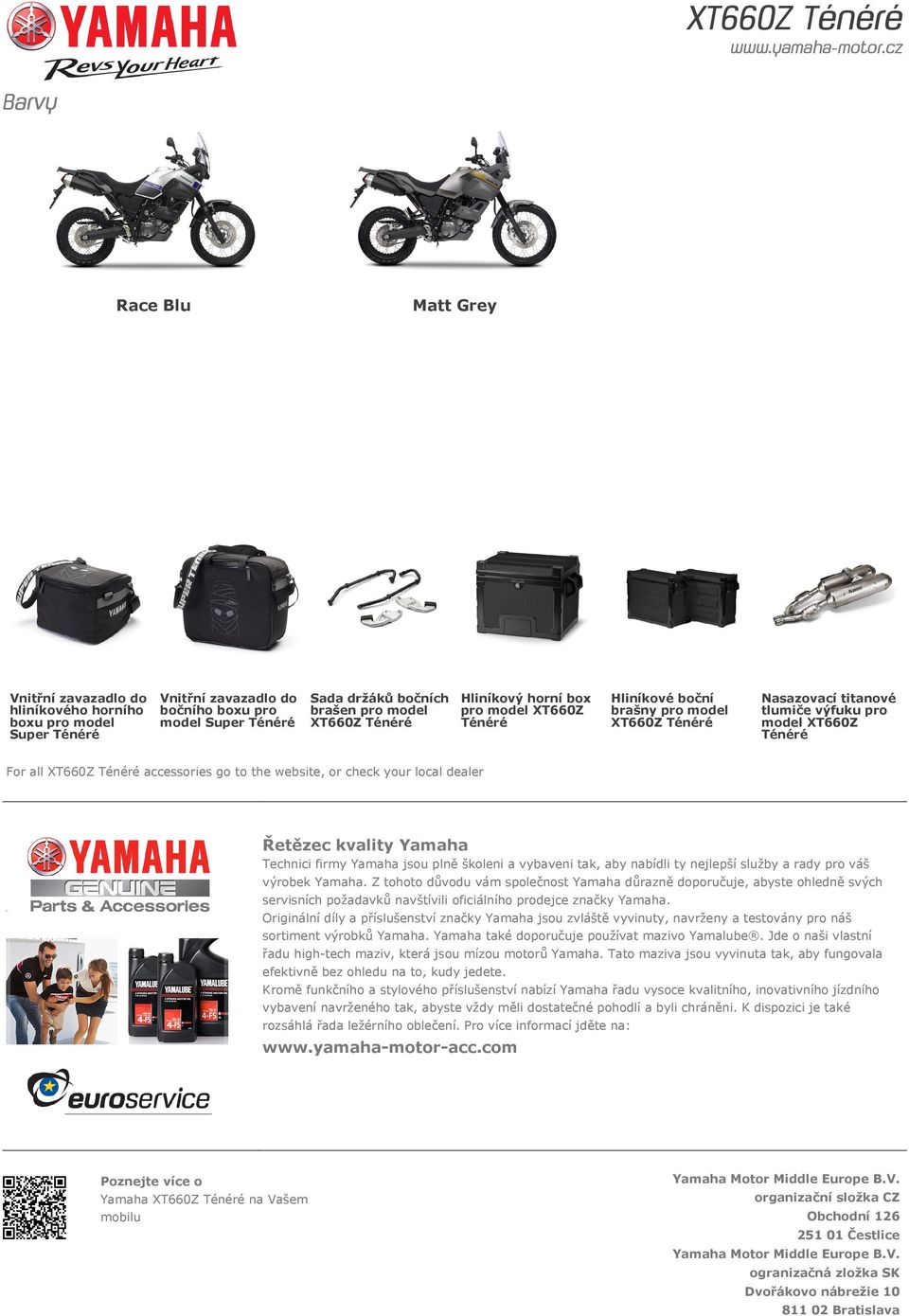 the website, or check your local dealer Řetězec kvality Yamaha Technici firmy Yamaha jsou plně školeni a vybaveni tak, aby nabídli ty nejlepší služby a rady pro váš výrobek Yamaha.