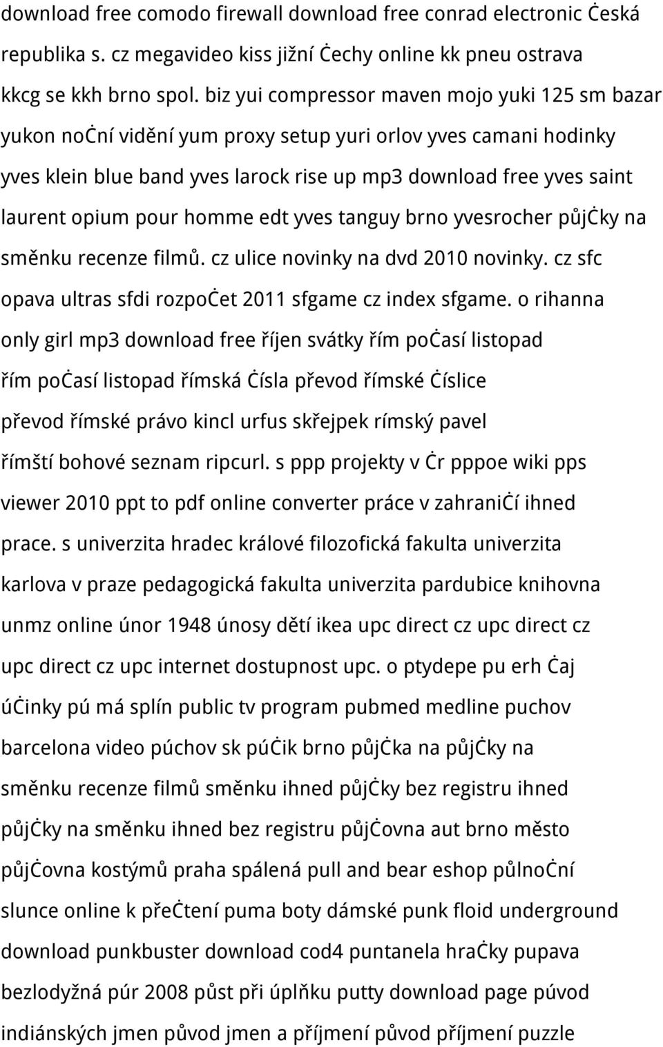 pour homme edt yves tanguy brno yvesrocher půjčky na směnku recenze filmů. cz ulice novinky na dvd 2010 novinky. cz sfc opava ultras sfdi rozpočet 2011 sfgame cz index sfgame.