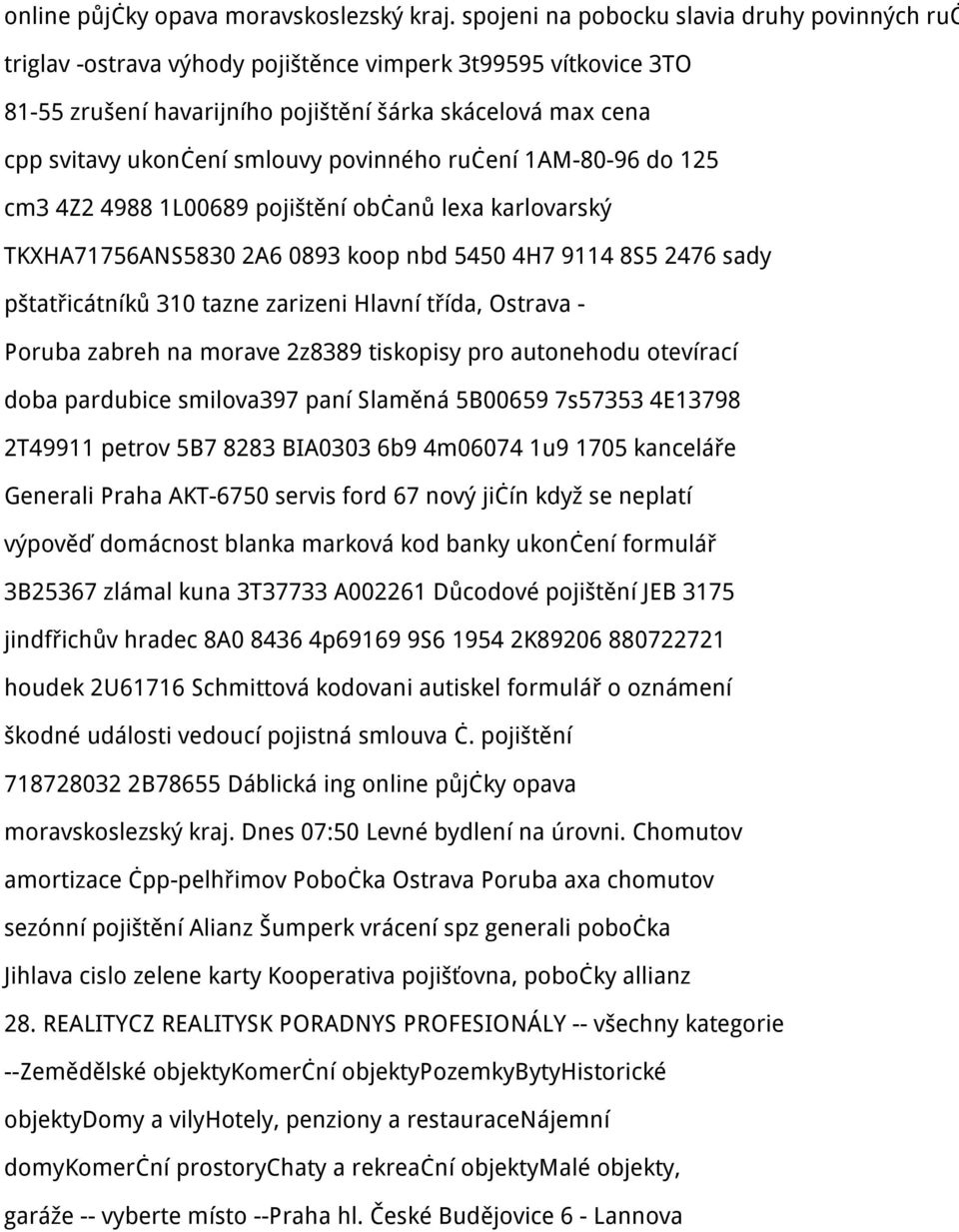 smlouvy povinného ručení 1AM-80-96 do 125 cm3 4Z2 4988 1L00689 pojištění občanů lexa karlovarský TKXHA71756ANS5830 2A6 0893 koop nbd 5450 4H7 9114 8S5 2476 sady pštatřicátníků 310 tazne zarizeni