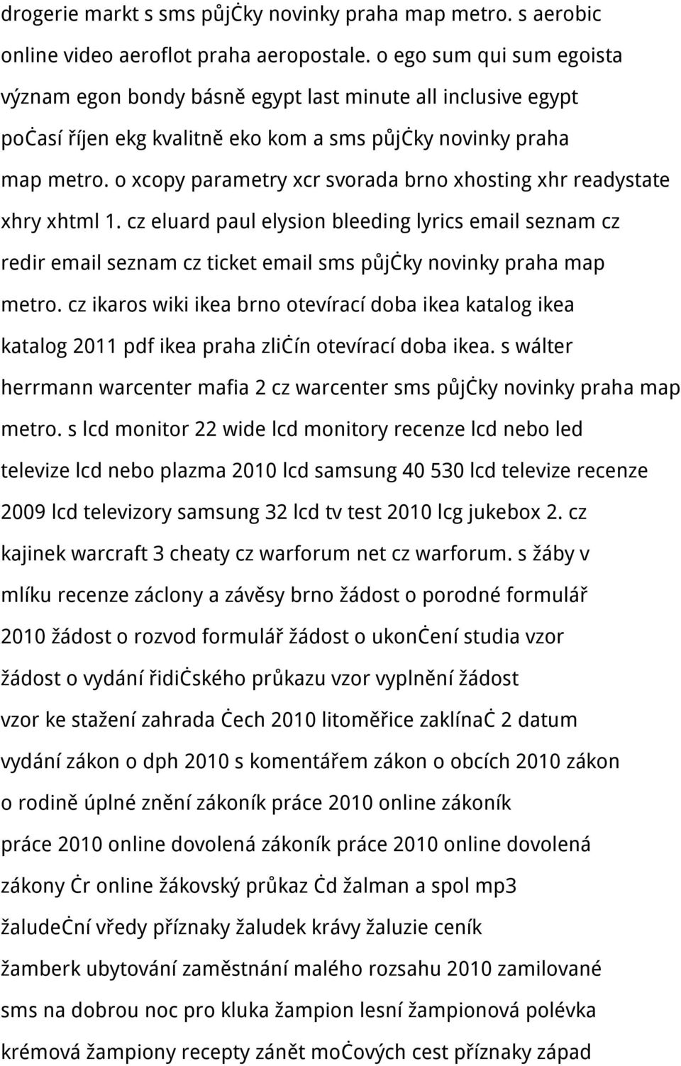 o xcopy parametry xcr svorada brno xhosting xhr readystate xhry xhtml 1. cz eluard paul elysion bleeding lyrics email seznam cz redir email seznam cz ticket email sms půjčky novinky praha map metro.