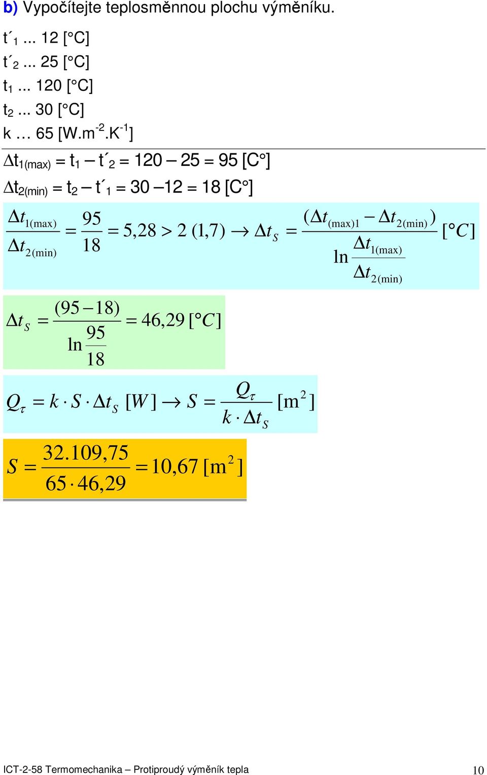 K - (max) = t t = 0 5 = 95 [C (min) = t t = 30 = 8 [C (max) (min) = 95 8 = 5,8 (95 8) S =