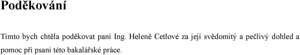Heleně Cetlové za její svědomitý a