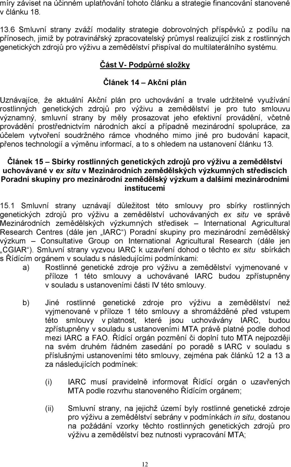 zemědělství přispíval do multilaterálního systému.