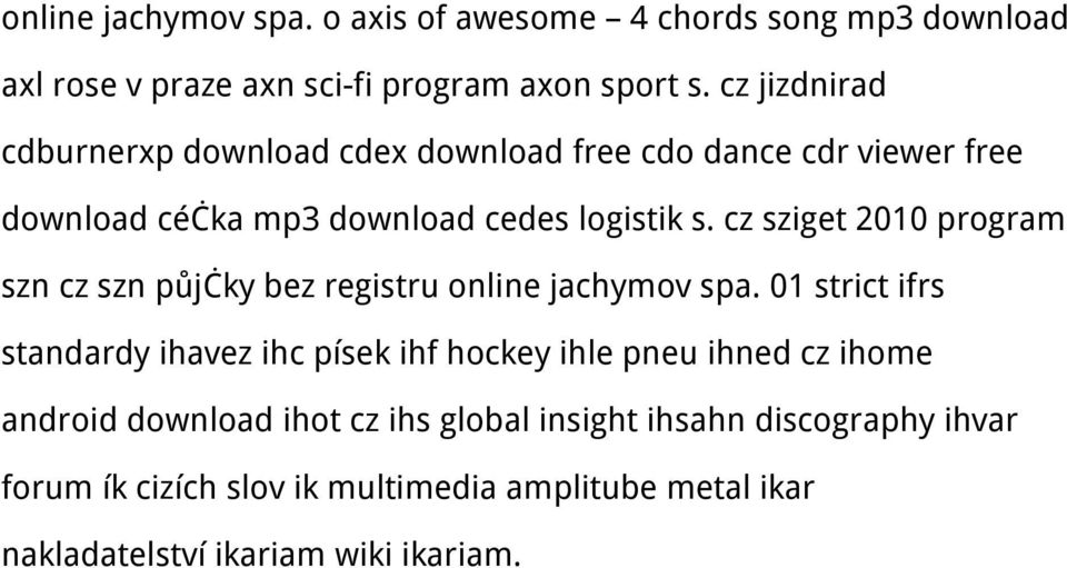 cz sziget 2010 program szn cz szn půjčky bez registru online jachymov spa.