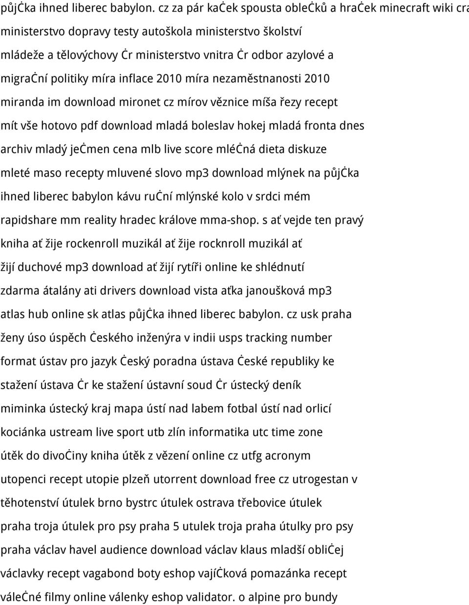 politiky míra inflace 2010 míra nezaměstnanosti 2010 miranda im download mironet cz mírov věznice míša řezy recept mít vše hotovo pdf download mladá boleslav hokej mladá fronta dnes archiv mladý