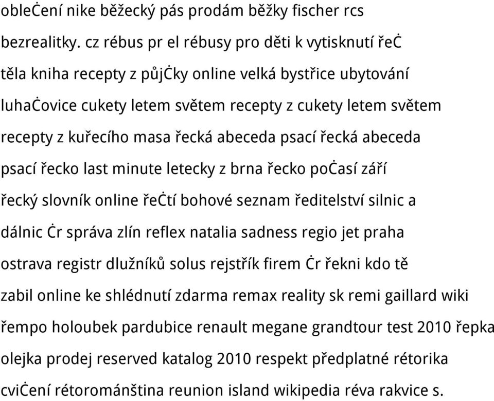 abeceda psací řecká abeceda psací řecko last minute letecky z brna řecko počasí září řecký slovník online řečtí bohové seznam ředitelství silnic a dálnic čr správa zlín reflex natalia sadness regio