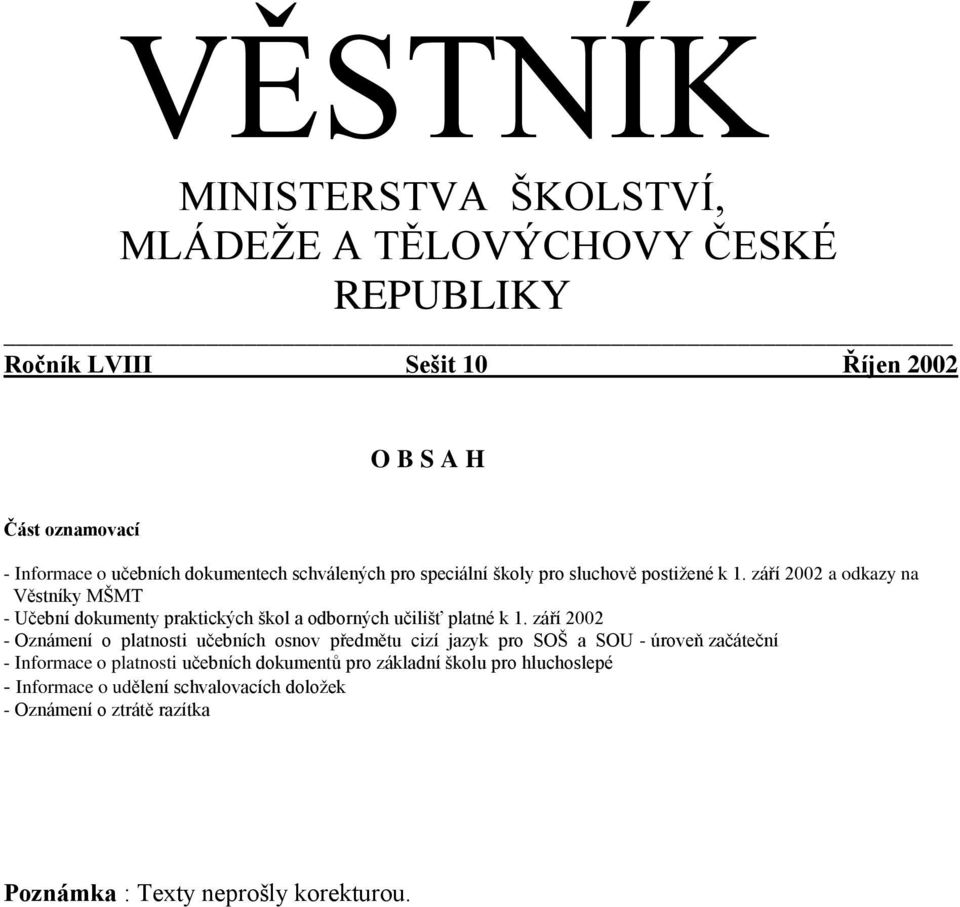 září 2002 a odkazy na Věstníky MŠMT - Učební dokumenty praktických škol a odborných učilišť platné k 1.