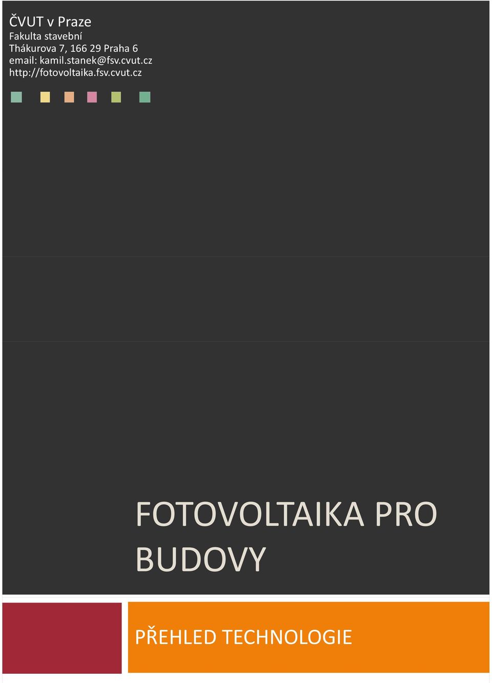 cvut.cz http://fotovoltaika.fsv.cvut.cz
