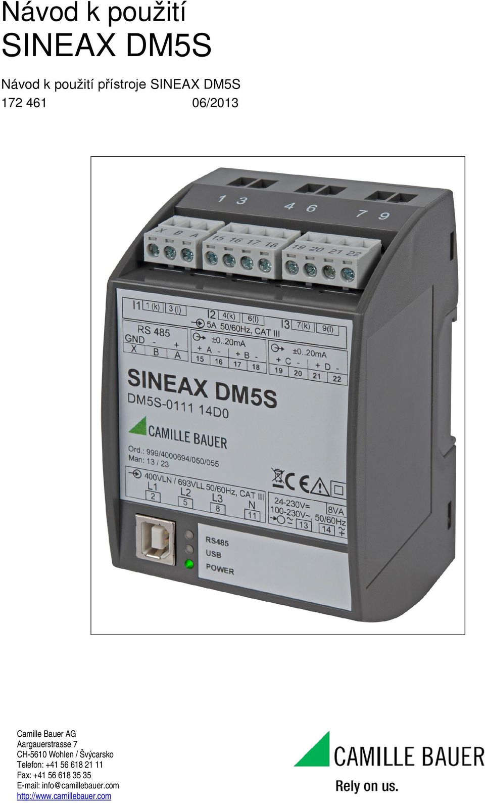 CH-5610 Wohen / Švýcarso Teefon: +41 56 618 21 11 Fax: +41