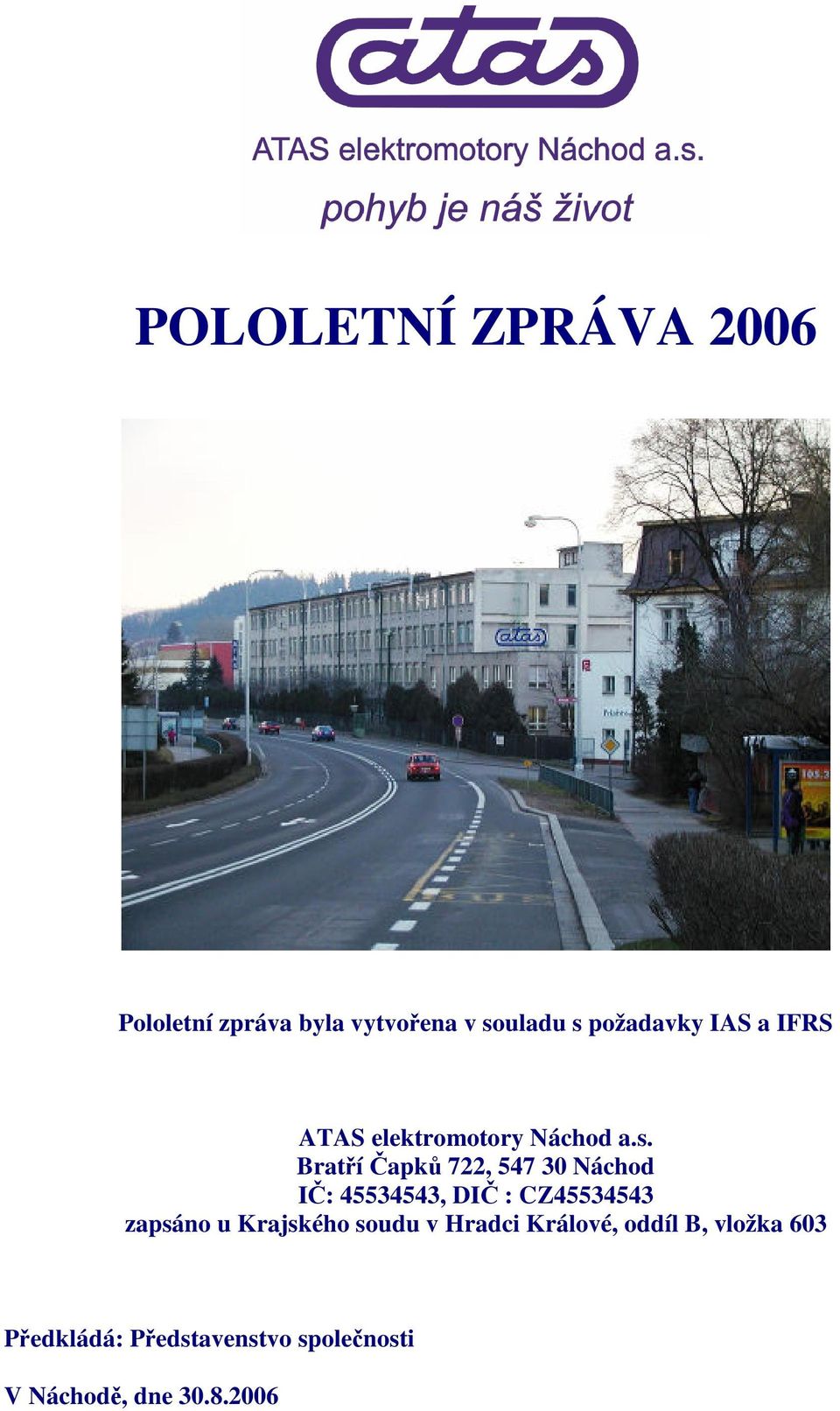 Bratří Čapků 722, 547 30 Náchod IČ: 45534543, DIČ : CZ45534543 zapsáno u