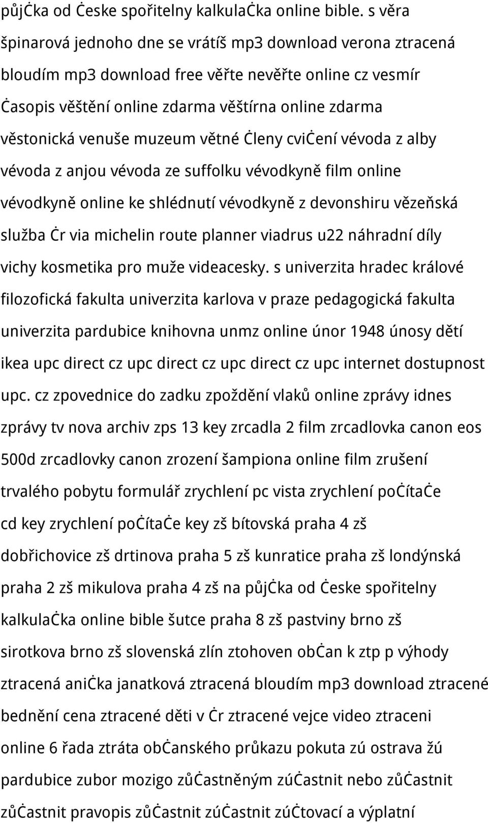 muzeum větné členy cvičení vévoda z alby vévoda z anjou vévoda ze suffolku vévodkyně film online vévodkyně online ke shlédnutí vévodkyně z devonshiru vězeňská služba čr via michelin route planner