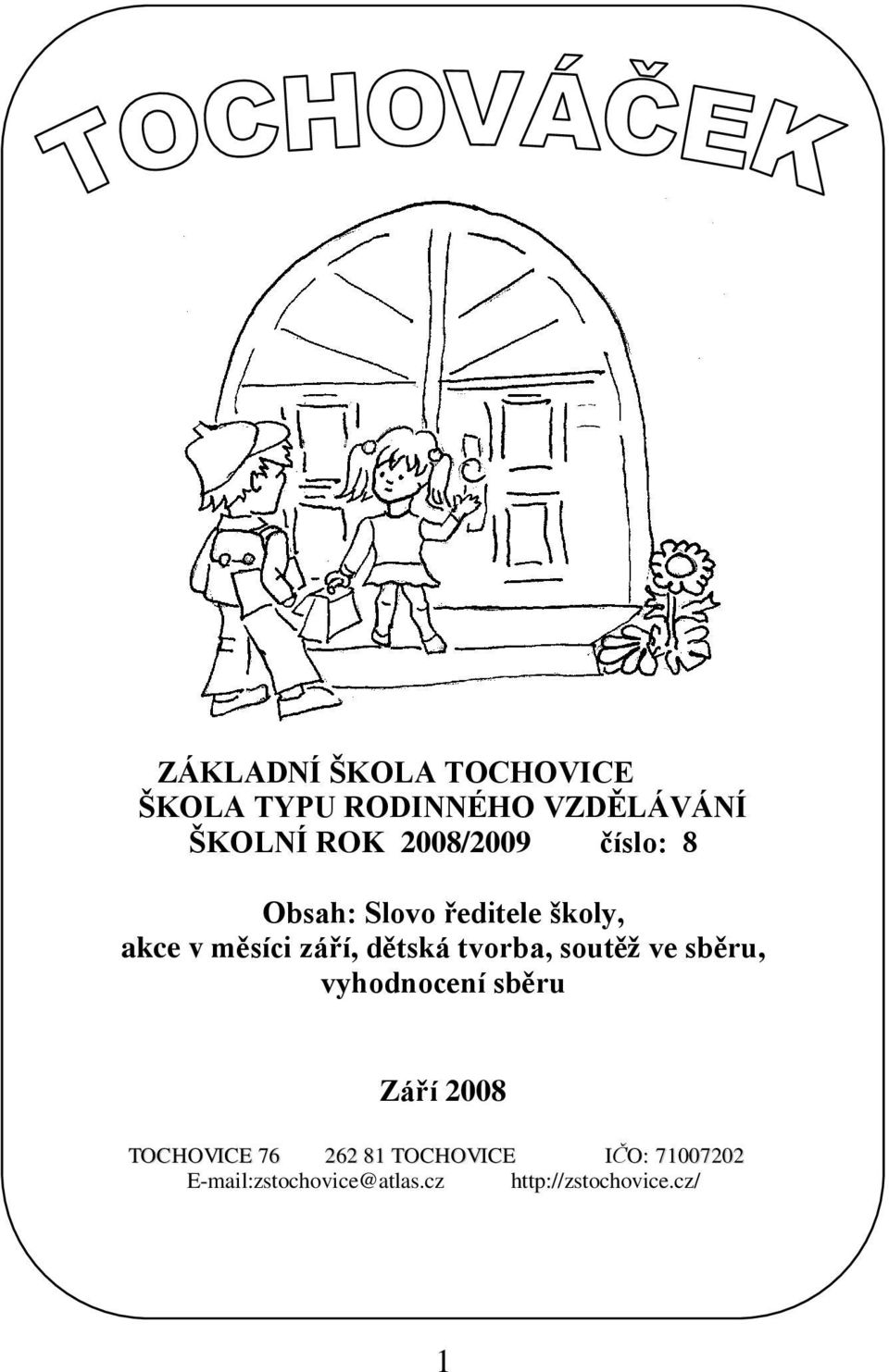 dětská tvorba, soutěž ve sběru, vyhodnocení sběru Září 2008 TOCHOVICE 76