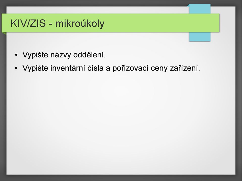 Vypište inventární čísla