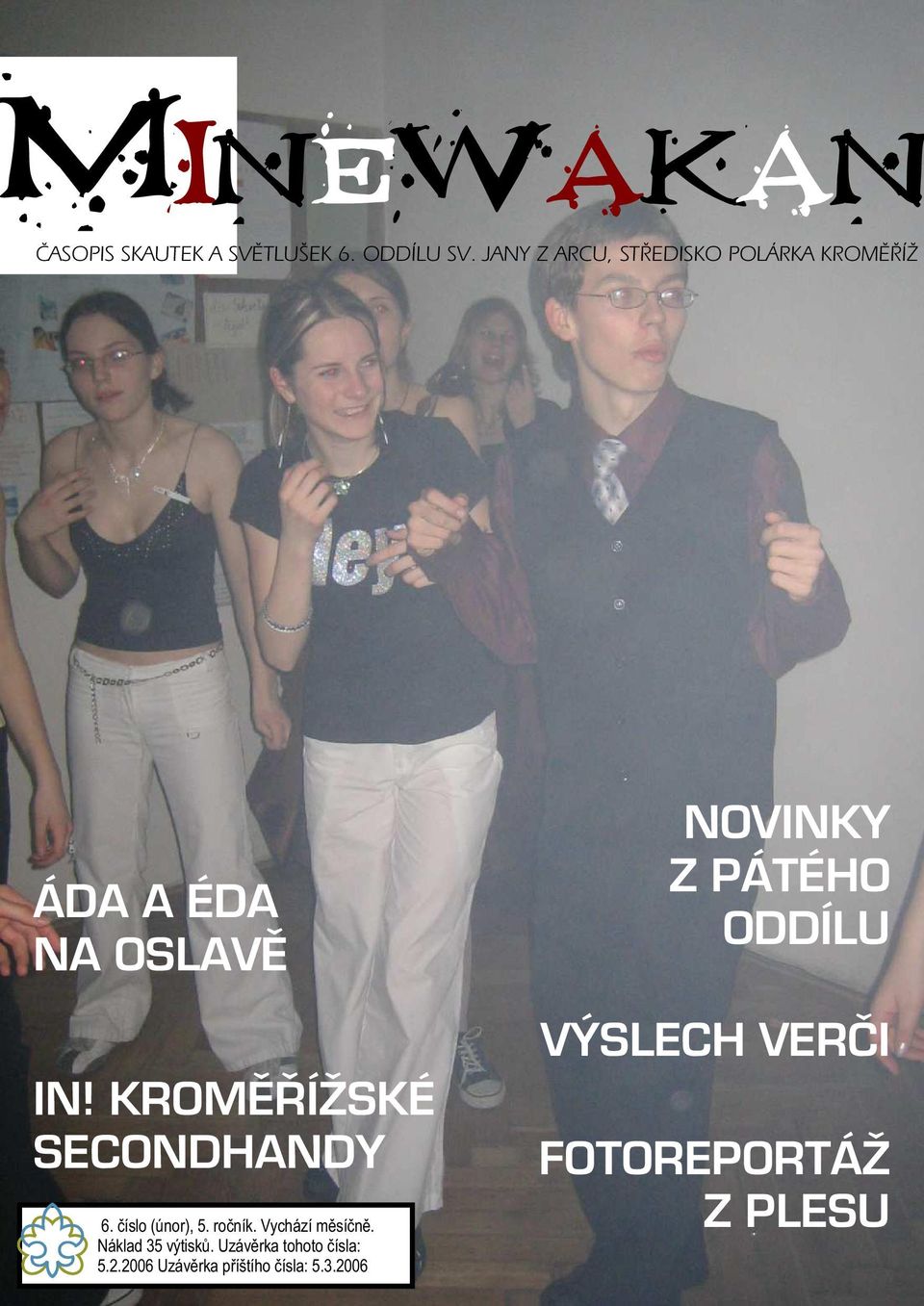 KROMĚŘÍŽSKÉ SECONDHANDY 6. číslo (únor), 5. ročník. Vychází měsíčně.