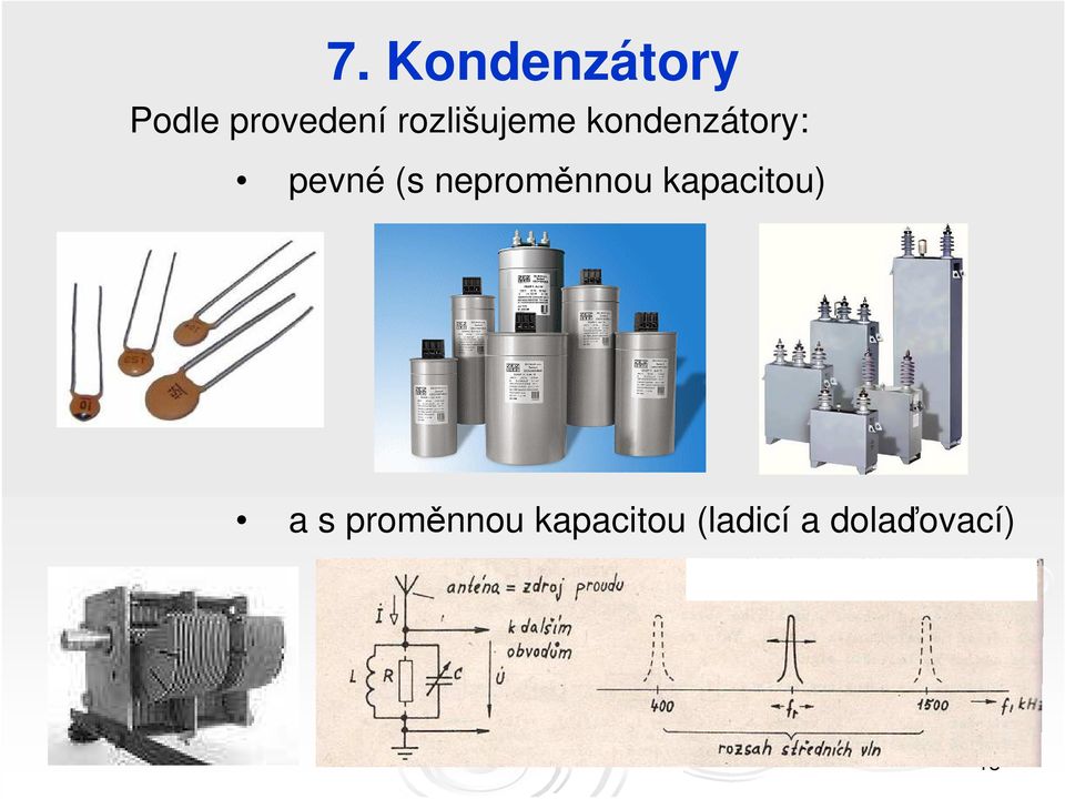 neproměnnou kapacitou) a s