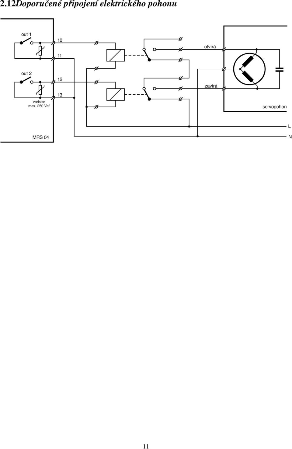 otvírá out 2 varistor max.