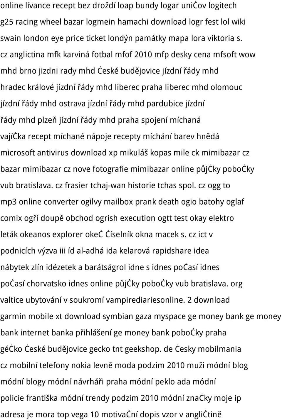 řády mhd ostrava jízdní řády mhd pardubice jízdní řády mhd plzeň jízdní řády mhd praha spojení míchaná vajíčka recept míchané nápoje recepty míchání barev hnědá microsoft antivirus download xp