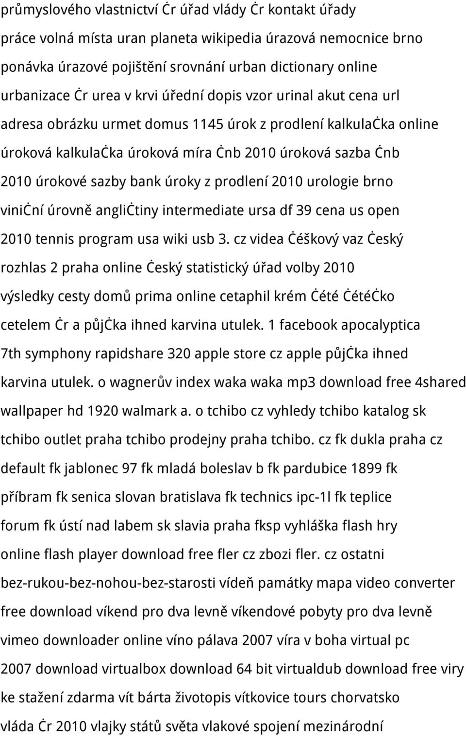 z prodlení 2010 urologie brno viniční úrovně angličtiny intermediate ursa df 39 cena us open 2010 tennis program usa wiki usb 3.
